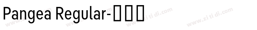 Pangea Regular字体转换 Pangea Regular字体转换